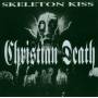 Christian Death - Skeleton Kiss
