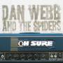 Dan Webb And The Spiders - Oh Sure (+Bonussongs)