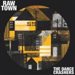 The Dance Crashers - Rawtown