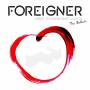 Foreigner - I Want To Know What Love Is-The Ballads