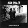Wild Smiles - Always Tomorrow (LP+MP3)
