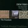 Dem Trio - The Fountain-Turkish Musical