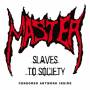 Master - Slaves To Society