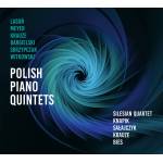 Silesian Quartet - Polish Piano Quintets