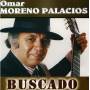 Omar Moreno Palacios - Buscado Por La Misma Huella