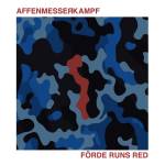 Affenmesserkampf - Frde Runs Red (Col.Vinyl)