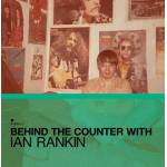 Various - Behind The Counter With Ian Rankin