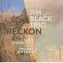 Jim Trio Black - Reckon