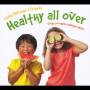 Cathy Bollinger - Healthy All Over: Songs To Inspire Healthy Habits