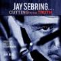 Jeff Beal - JAY SEBRING...Cutting To The Truth: Original Motio