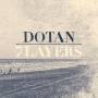 Dotan - 7 Layers (Ltd. Mintpack)