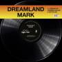 Mark - Dreamland