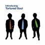 Tortured Soul - Introducing Tortured Soul