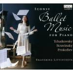 Ekaterina Litvintseva - Iconic Ballet Music for Piano
