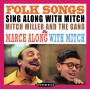 Mitch Miller - Sing Along With Mitch: Folk Songs/March Along With