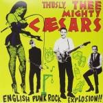 Thee Mighty Caesars - English Punk Rock Explosion