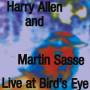 Harry Allen / Martin Sasse - Live At Bird's Eye (180Gr./Gatefold)