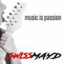 Swissmayd - Music Is Passion
