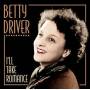 Betty Driver - I'll Take Romance