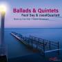 Casal Quartett / Fazil Say - Ballads & Quintets