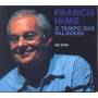 Francis Hime - Tempo Das Palavras: Ao Vivo