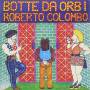 Roberto Colombo - Botte Da Orbi
