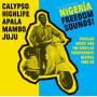Soul Jazz Records Presents / various - Nigeria Freedom Sounds! (1960-1963)