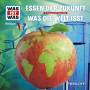 Was Ist Was - Folge 62: Essen der Zukunft / Was die Welt isst