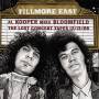 Al Kooper & Mike Bloomfield - Fillmore East: The Lost Concert Tapes 12/13/68