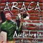 Araca La Cana - Antologia Y Algo Mas
