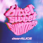 DearALICE - bitterSWEETsummer