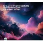 Daniel Erdmannn's Organic - Into The Sweet Unknown