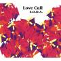 S.O.D.A. - Love Call