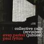 Evan Parker / Paul Lytton - Collective Calls (Revisited Jubilee)