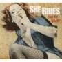 She Rides - Buy The Ticket