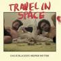 Travel In Space - Das Schlagzeug meiner Mutter
