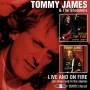 Tommy James & The Shondells - Live And On Fire-on Stage And In The Studio