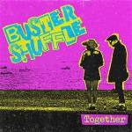 Buster Shuffle - Together (Ltd Blue Vinyl & Pop Art Sleeve)