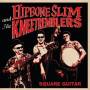 Hipbone Slim & The Kneetremblers - Square Guitar