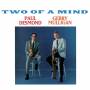 Paul Desmond / Gerry Mulligan - Two Of A Mind+Bonustrack