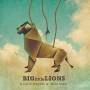 Big Little Lions - Little Frayed A Little Torn