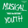 Musical Youth - Pass The Dutchie (Ltd. V10)