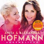 Anita Hofmann & Alexandra - Augenblicke (Best Of)