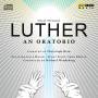 Oscar Strasnoy - Luther-An Oratorio