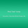 Hey! Say! Jump - Ainoarika /aisureba Motto Happy Life