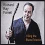 Richard Farrell Ray - I Sing The Blues Eclectic