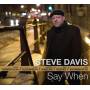 Steve Davis - Say When