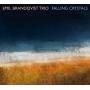 Emil Brandqvist Trio - Falling Crystals (180 GR.)
