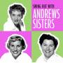 Andrews Sisters - Swing Out With