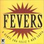 Fevers - Gente Era Feliz E Nao Sabia
